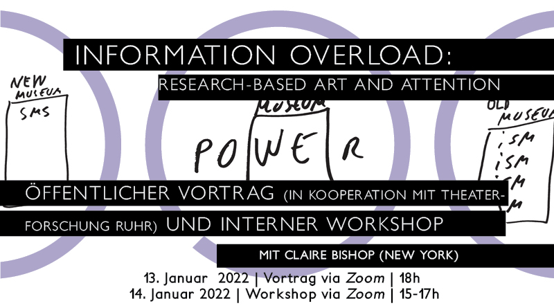 Vortrag & Workshop mit Claire Bishop: Information Overload – Research-based Art and Attention